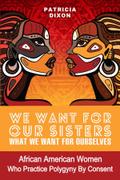 We Want for Ours Sisters What We Want for Ourselves