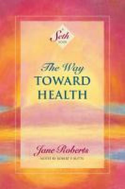 Roberts, J: Way Toward Health