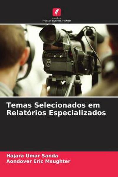 Temas Selecionados em Relatórios Especializados