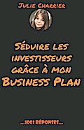 Séduire les investisseurs grâce à mon Business Pla