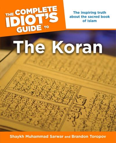 The Complete Idiot’s Guide to the Koran