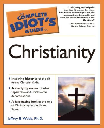 The Complete Idiot’s Guide to Christianity