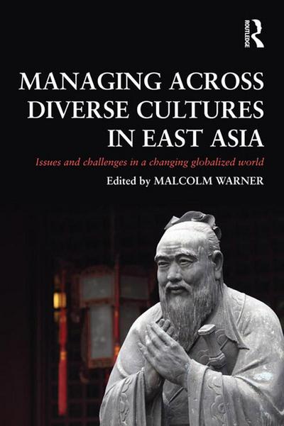 Managing Across Diverse Cultures in East Asia