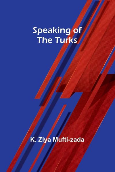 Speaking of the Turks