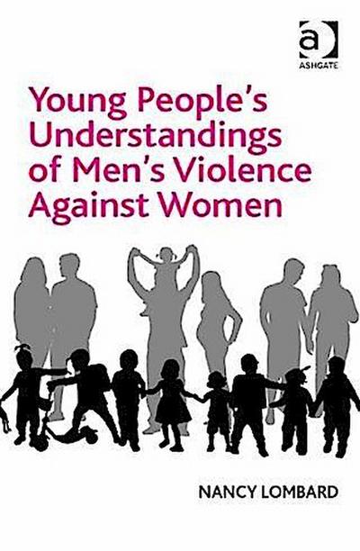 Young People’s Understandings of Men’s Violence Against Women