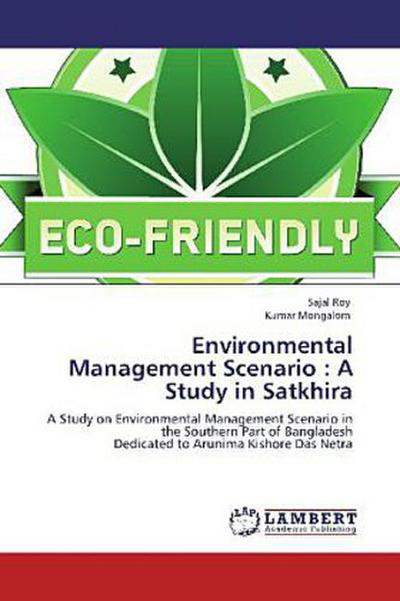 Environmental Management Scenario : A Study in Satkhira