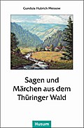 Sagen und Märchen aus dem Thüringer Wald