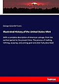 Illustrated History of the United States Mint