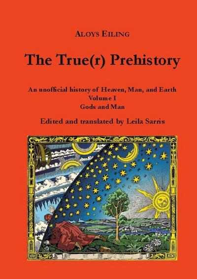 The True(r) Prehistory