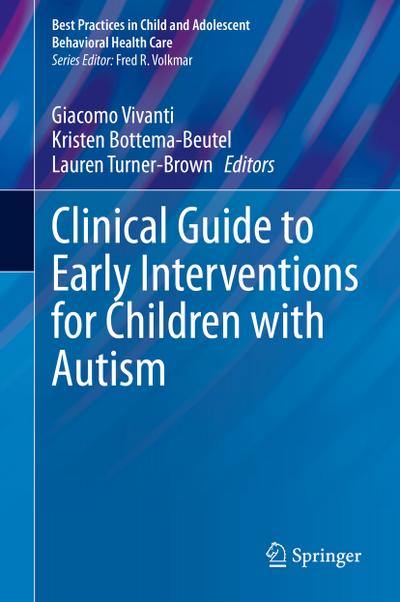 Clinical Guide to Early Interventions for Children with Autism