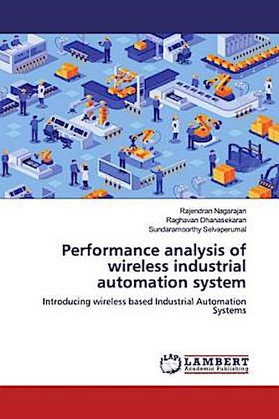 Performance analysis of wireless industrial automation system