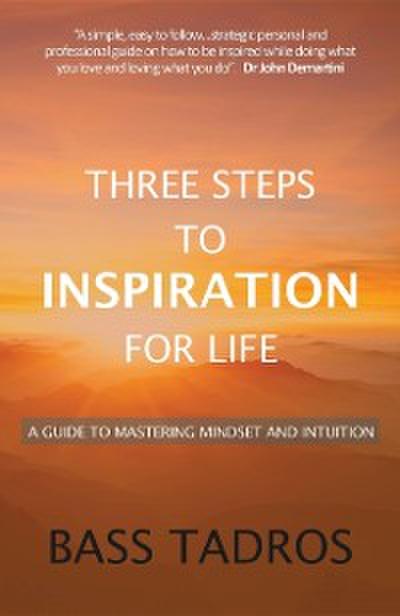 Three Steps to Inspiration for Life