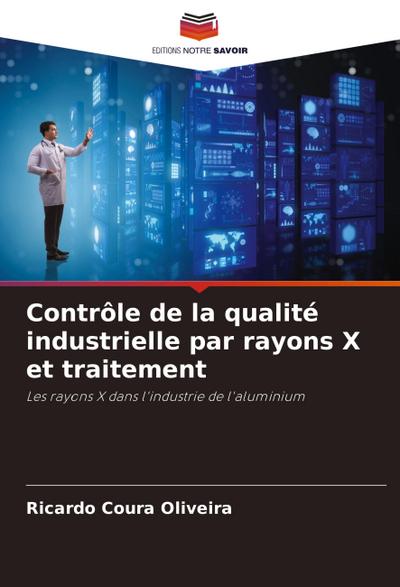 Contrôle de la qualité industrielle par rayons X et traitement