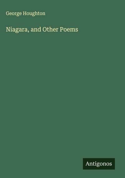 Niagara, and Other Poems
