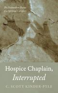 Hospice Chaplain, Interrupted
