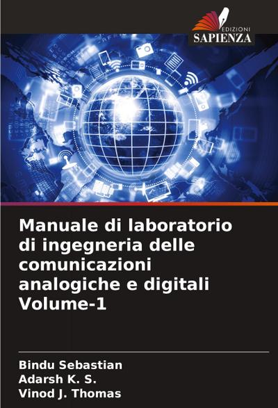 Manuale di laboratorio di ingegneria delle comunicazioni analogiche e digitali Volume-1