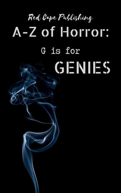 G is for Genies (A-Z of Horror, #7)