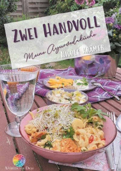 Zwei Handvoll - Meine Ayurvedaküche