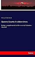 Queens County in olden times: