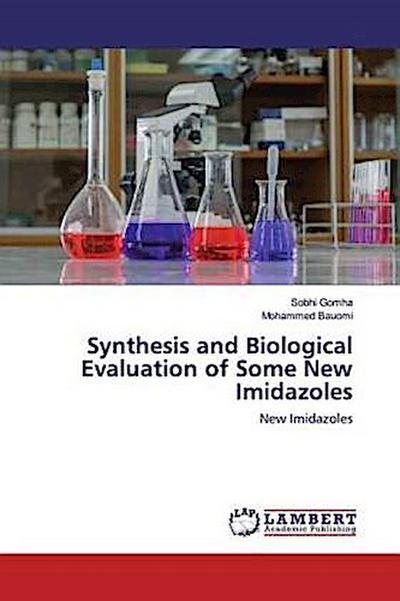 Synthesis and Biological Evaluation of Some New Imidazoles