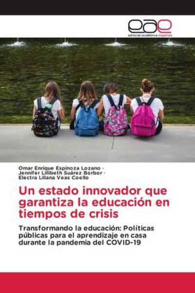 Un estado innovador que garantiza la educación en tiempos de crisis