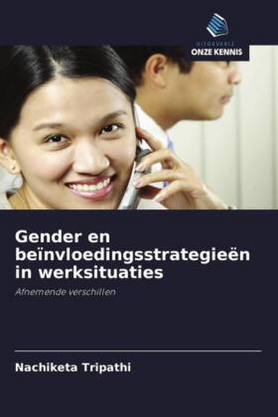 Gender en beïnvloedingsstrategieën in werksituaties