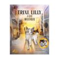 Trixi, Lilly und der Waschbär