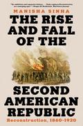 The Rise and Fall of the Second American Republic