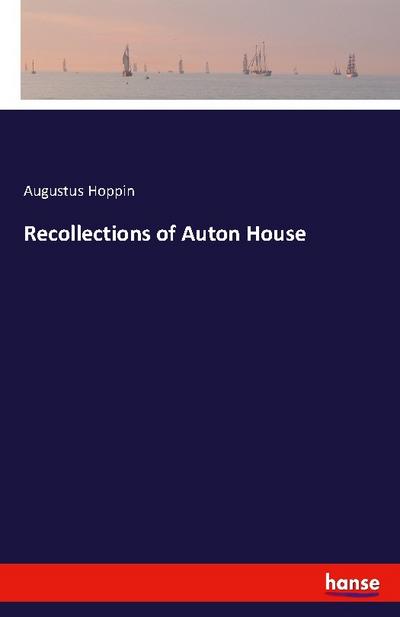 Recollections of Auton House