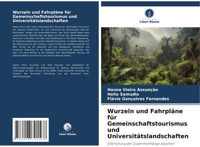 Wurzeln und Fahrpläne für Gemeinschaftstourismus und Universitätslandschaften