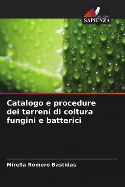Catalogo e procedure dei terreni di coltura fungini e batterici