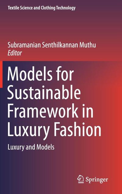 Models for Sustainable Framework in Luxury Fashion