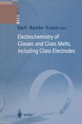 Electrochemistry of Glasses and Glass Melts, Inclu