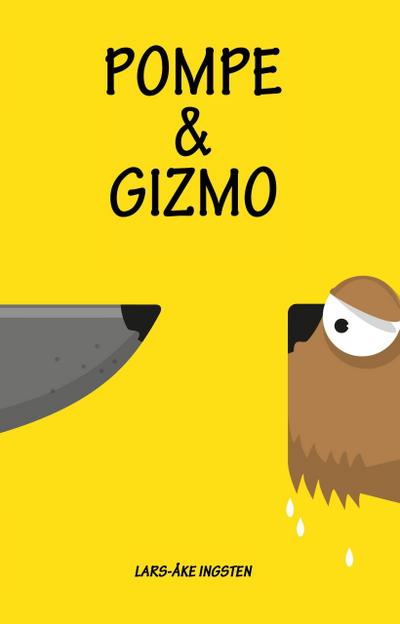 Pompe & Gizmo