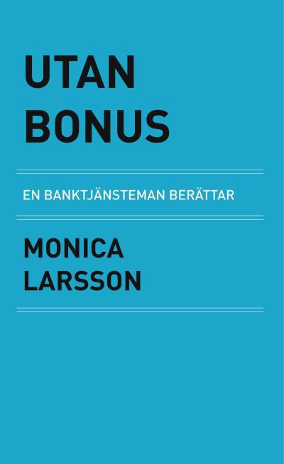 Utan Bonus: en banktjänsteman berättar