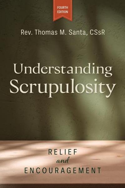 Understanding Scrupulosity, 4th Edition