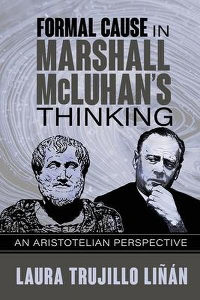 Formal Cause in Marshall McLuhan’s Thinking