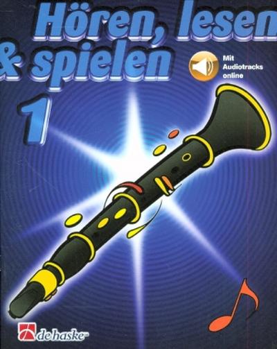 Hoeren, lesen & spielen 1 Klarinette (Oehler)