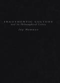 Inauthentic Culture and Its Philosophical Critics