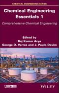 Chemical Engineering Essentials, Volume 1