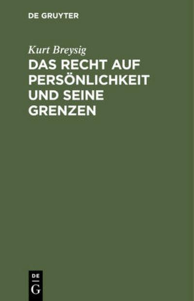 Das Recht auf Persönlichkeit und seine Grenzen