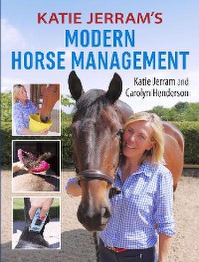 Katie Jerram’s Modern Horse Management