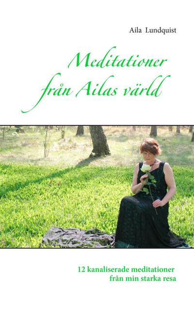 Meditationer från Ailas värld