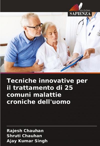 Tecniche innovative per il trattamento di 25 comuni malattie croniche dell’uomo
