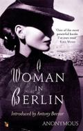 A Woman In Berlin: Diary 20 April 1945 to 22 June 1945 (Virago Modern Classics)