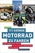 111 Gründe, Motorrad zu fahren von Martin Klein | Ebook