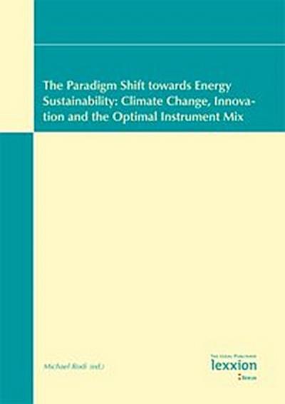 The Paradigm Shift towards Energy Sustainability: Climate Change, Innovation and the Optimal Instrument Mix