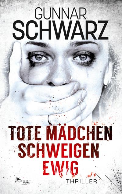 Tote Mädchen schweigen ewig (Thriller)