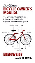 The Ultimate Bicycle Owner’s Manual