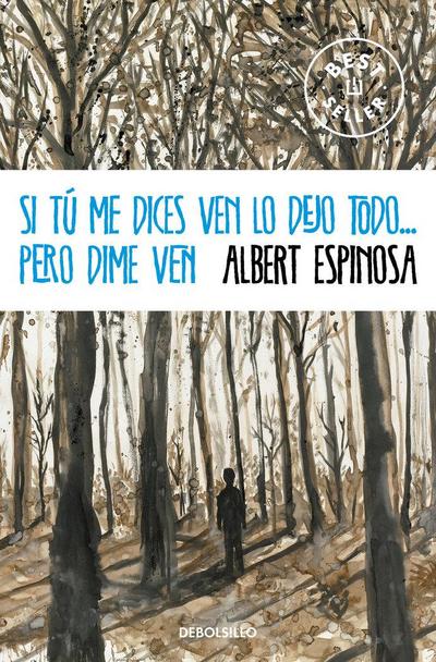 Si tú me dices ven lo dejo todo-- pero dime ven